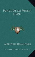 Songs Of My Violin (1901)
