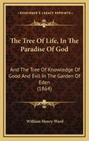 The Tree Of Life, In The Paradise Of God