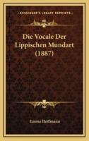 Die Vocale Der Lippischen Mundart (1887)