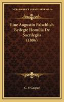 Eine Augustin Falschlich Beilegte Homilia De Sacrilegiis (1886)