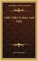 Little Talks To Boys And Girls