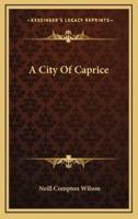 A City Of Caprice