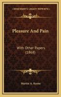 Pleasure And Pain