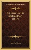 An Essay On The Shaking Palsy (1817)