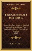 Book Collectors And Their Hobbies