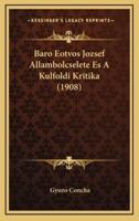 Baro Eotvos Jozsef Allambolcselete Es A Kulfoldi Kritika (1908)