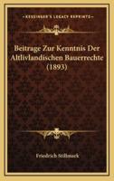 Beitrage Zur Kenntnis Der Altlivlandischen Bauerrechte (1893)