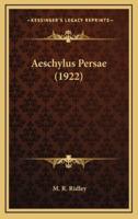Aeschylus Persae (1922)