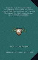 Uber Die Bedeutung Geringer Verschiedenheiten Der Relativen Grosse Der Furchungszellen Fur Den Charakter Des Furchungsschemas Nebst Erorterung (1896)