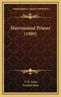Matrimonial Primer (1905)