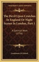 The Devil Upon Crutches In England Or Night Scenes In London, Part 1