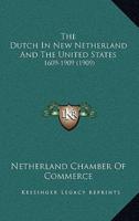 The Dutch In New Netherland And The United States