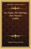 Las Vegas, Hot Springs, New Mexico (1900)