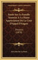 Etude Sur La Famille Soumise A La Haute Appreciation De La Cour D'Appel D'Angers