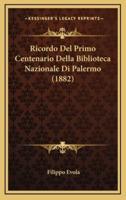 Ricordo Del Primo Centenario Della Biblioteca Nazionale Di Palermo (1882)