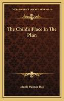 The Child's Place In The Plan