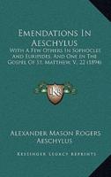 Emendations In Aeschylus