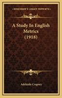 A Study In English Metrics (1918)