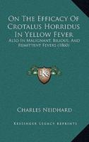 On The Efficacy Of Crotalus Horridus In Yellow Fever