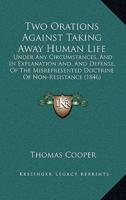 Two Orations Against Taking Away Human Life