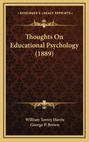 Thoughts On Educational Psychology (1889)