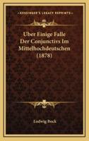 Uber Einige Falle Der Conjunctivs Im Mittelhochdeutschen (1878)