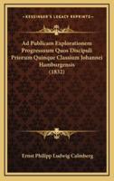 Ad Publicam Explorationem Progressuum Quos Discipuli Priorum Quinque Classium Johannei Hamburgensis (1832)