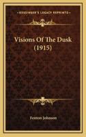 Visions Of The Dusk (1915)