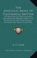 The Apostolic Mode Of Performing Baptism