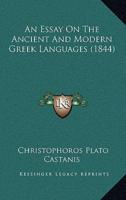 An Essay On The Ancient And Modern Greek Languages (1844)