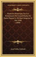 Memoire Historique Sur Les Evenements Du Grand Duche De Posen Depuis Le 20 Mars Jusqu'au 18 Mai 1848 (1848)