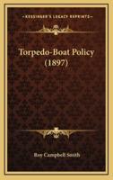 Torpedo-Boat Policy (1897)