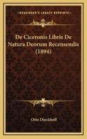 De Ciceronis Libris De Natura Deorum Recensendis (1894)