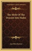 The Myth Of The Descent Into Hades