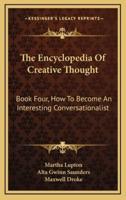 The Encyclopedia Of Creative Thought