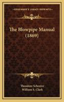 The Blowpipe Manual (1869)