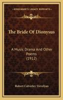 The Bride Of Dionysus