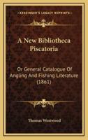 A New Bibliotheca Piscatoria