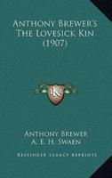 Anthony Brewer's The Lovesick Kin (1907)