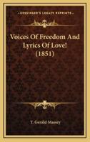 Voices Of Freedom And Lyrics Of Love! (1851)