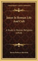 Janus In Roman Life And Cult