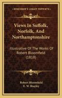 Views In Suffolk, Norfolk, And Northamptonshire