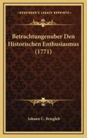 Betrachtungenuber Den Historischen Enthusiasmus (1771)