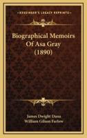 Biographical Memoirs Of Asa Gray (1890)