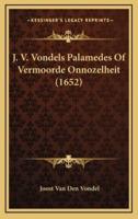 J. V. Vondels Palamedes Of Vermoorde Onnozelheit (1652)
