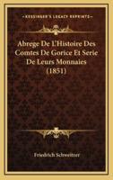 Abrege De L'Histoire Des Comtes De Gorice Et Serie De Leurs Monnaies (1851)