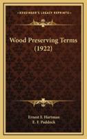 Wood Preserving Terms (1922)