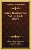 Juliana Horatia Ewing And Her Books (1887)