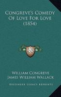 Congreve's Comedy Of Love For Love (1854)