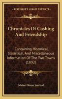 Chronicles Of Cushing And Friendship